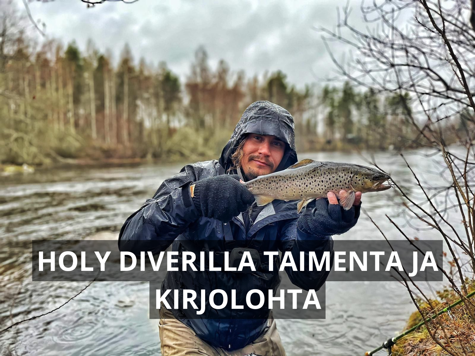 You are currently viewing Taimenta Tainiolta – Holy Diverin uutuuskoko nyt saatavilla virtavesien asukeille!